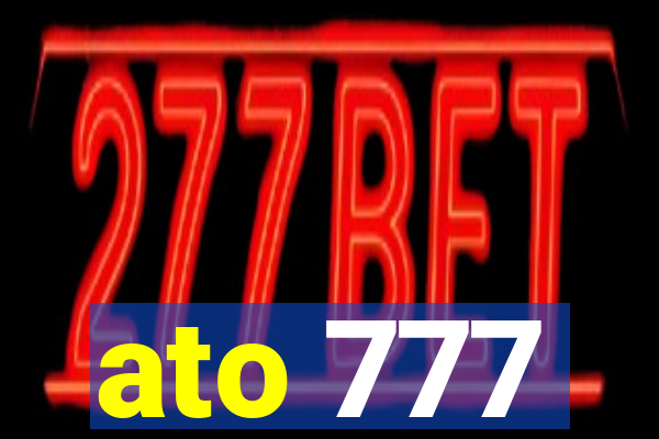 ato 777